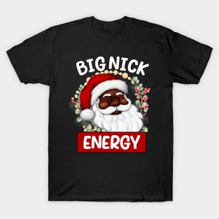 Big Nick Santa Energy Retro Santa Xmas Christmas Trendy 2022 tee T-Shirt